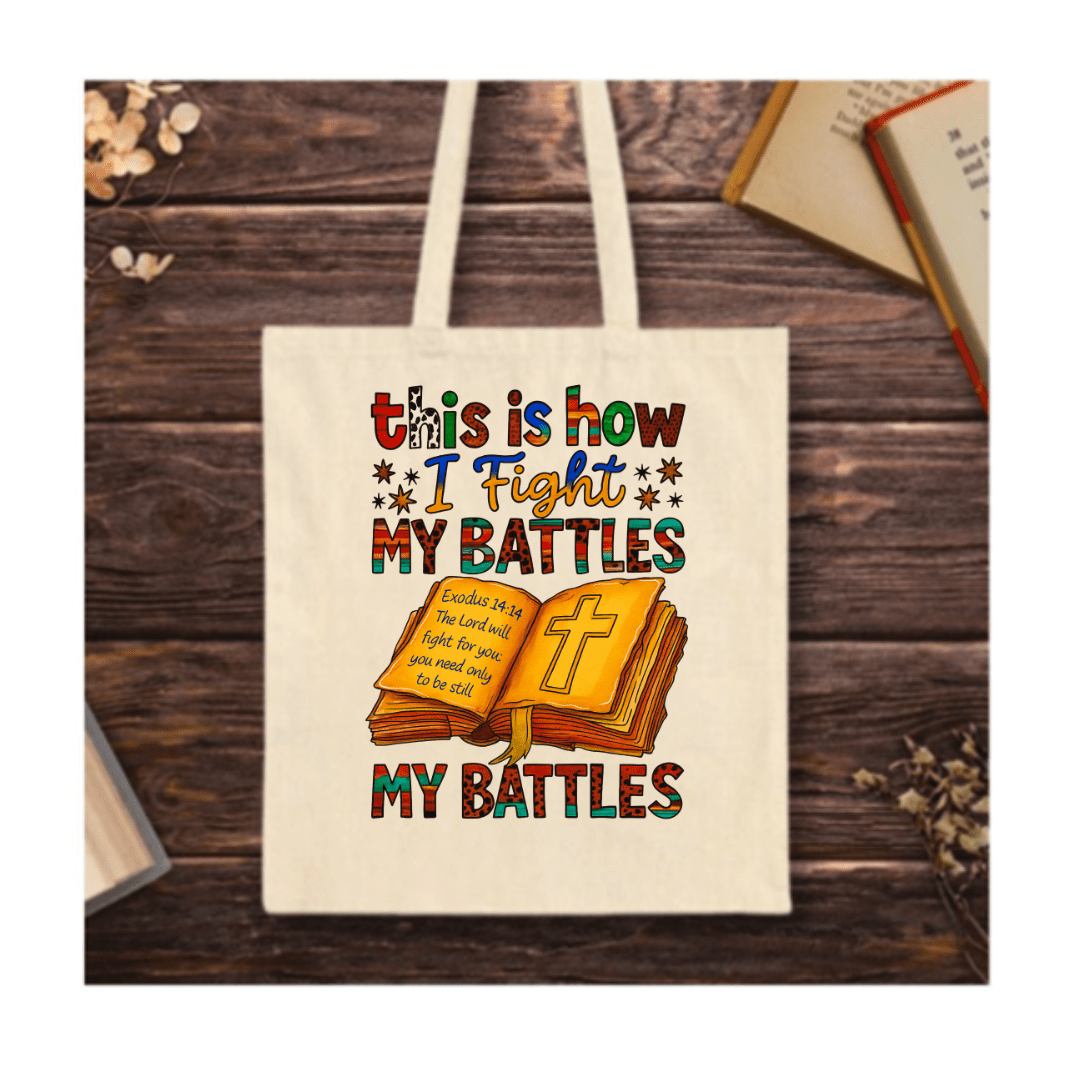 Exodus 14:14 Christian Tote Bag – This Is How I Fight My Battles | High - Quality | Buy Now at CB Print Concept